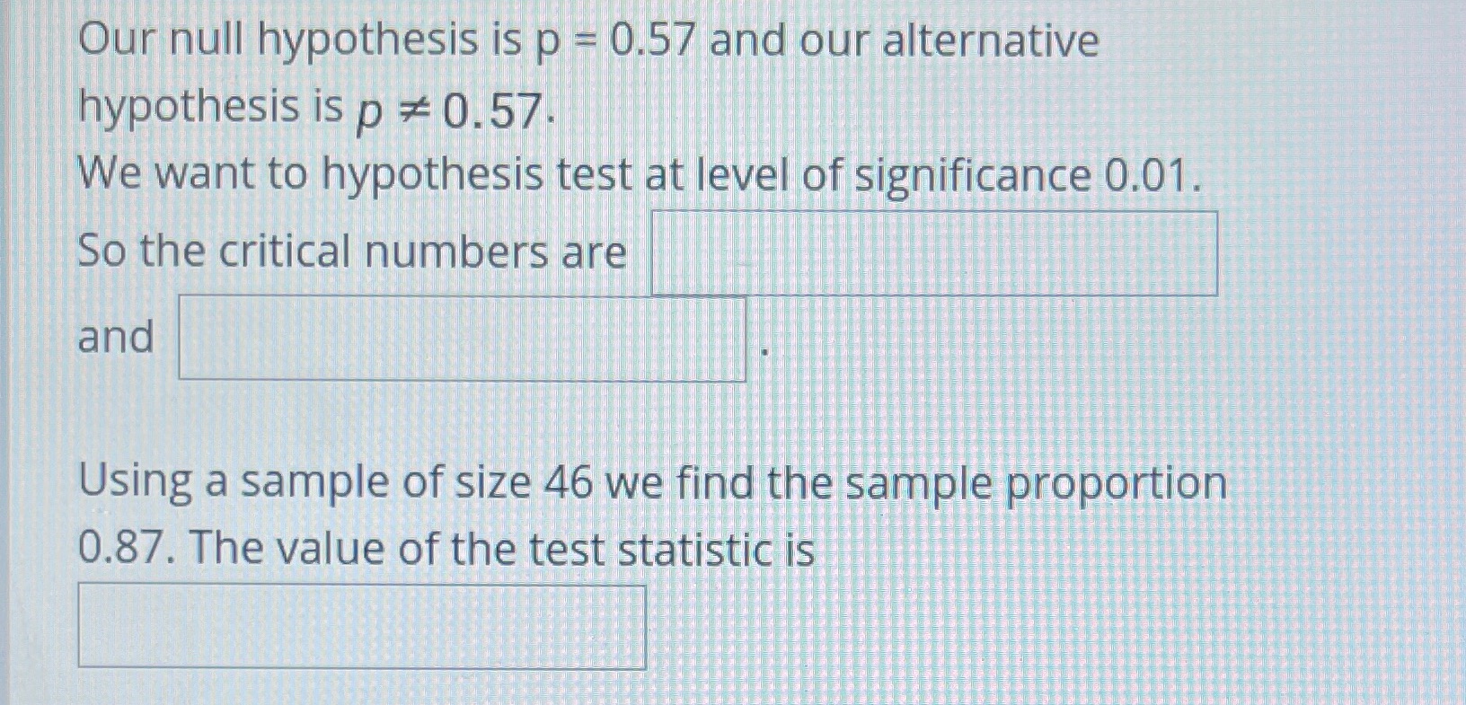 Solve this question please and explain your answer Our null hypothesis is