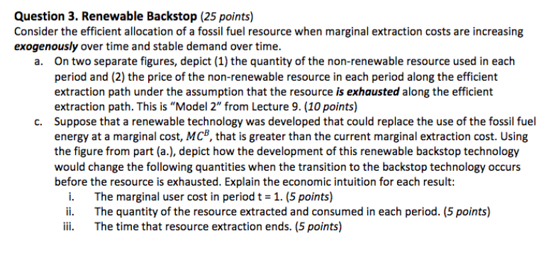  Question 3. Renewable Backstop (25 points) Consider the efficient allocation of