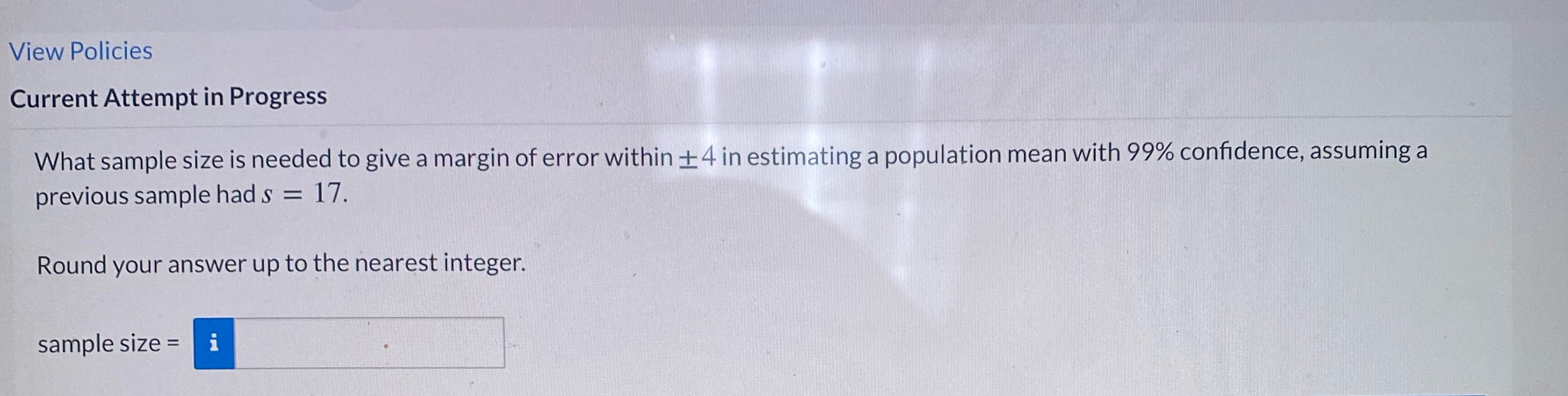 Please solve View Policies Current Attempt in Progress What sample size is