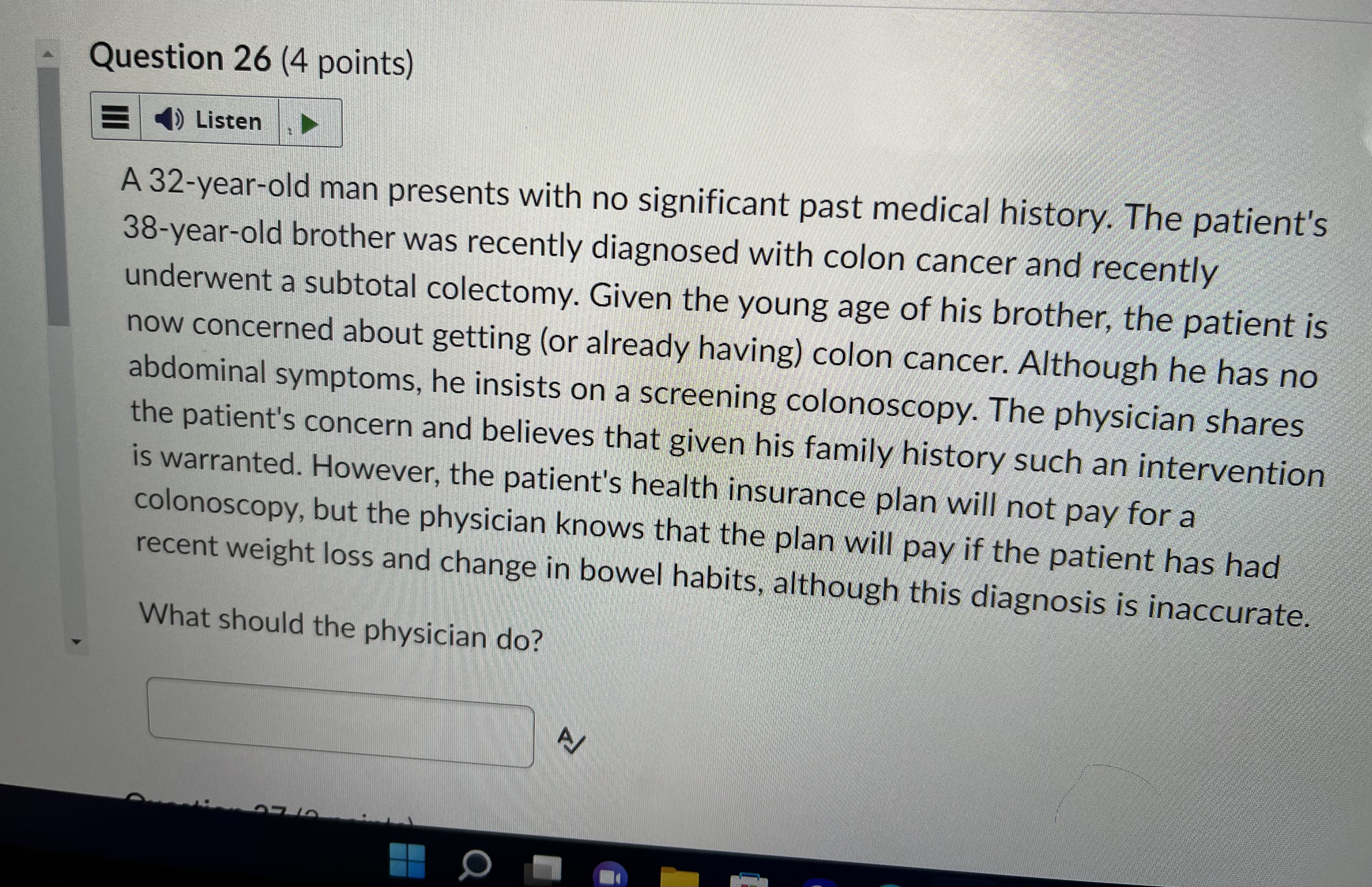  Question 26 (4 points) ) Listen A 32-year-old man presents with