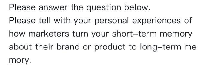 Please answer the question below. Please tell with your personal experiences