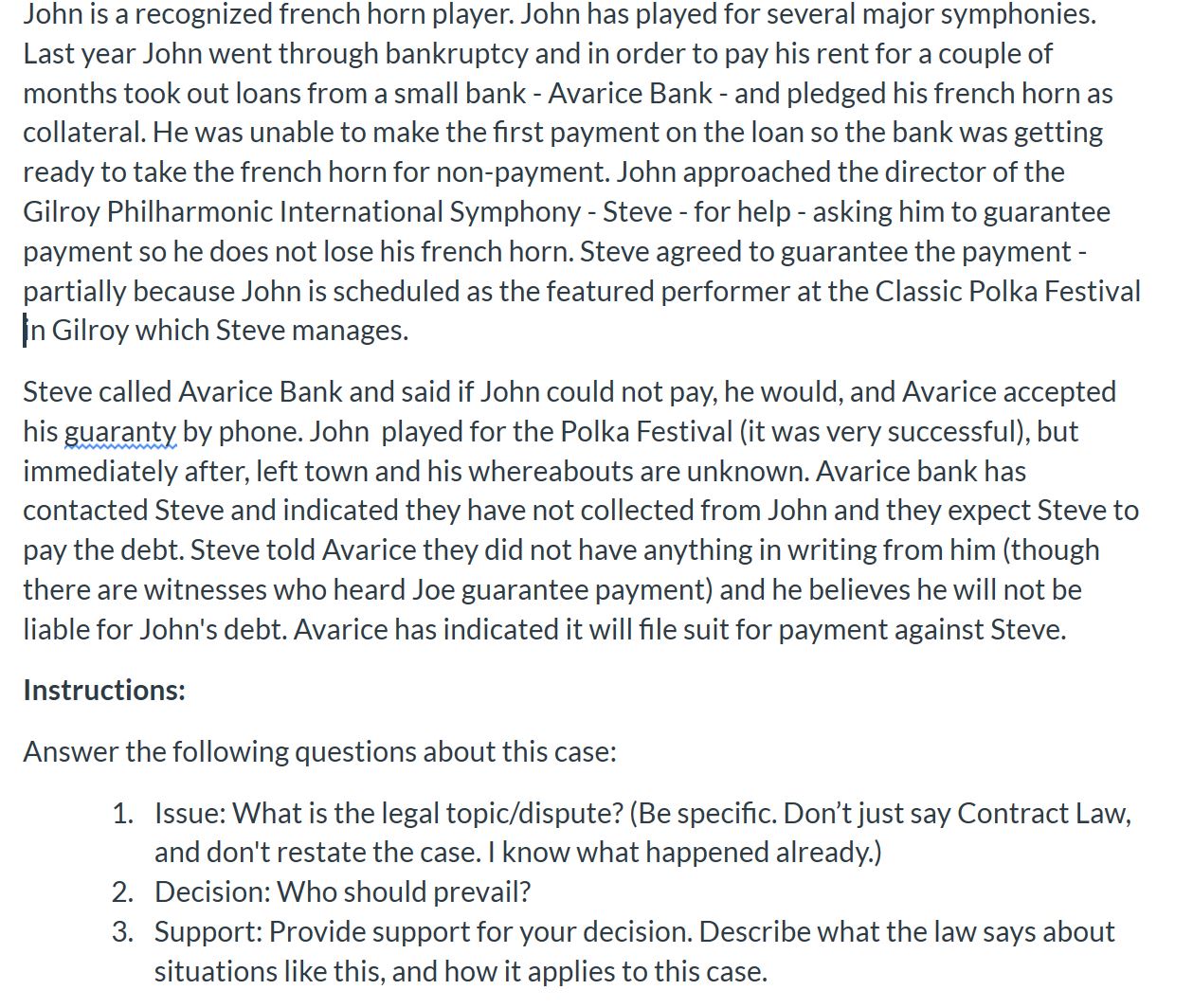 John is a recognized french horn player. John has played for several