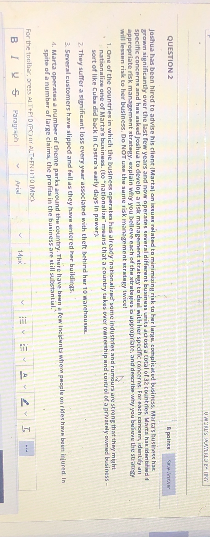  O WORDS POWERED BY TINY QUESTION 2 8 points Save Answer