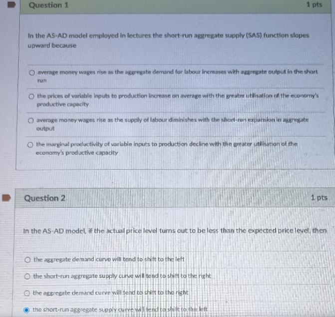 explanation please Question 1 1 pts In the AS-AD model employed in