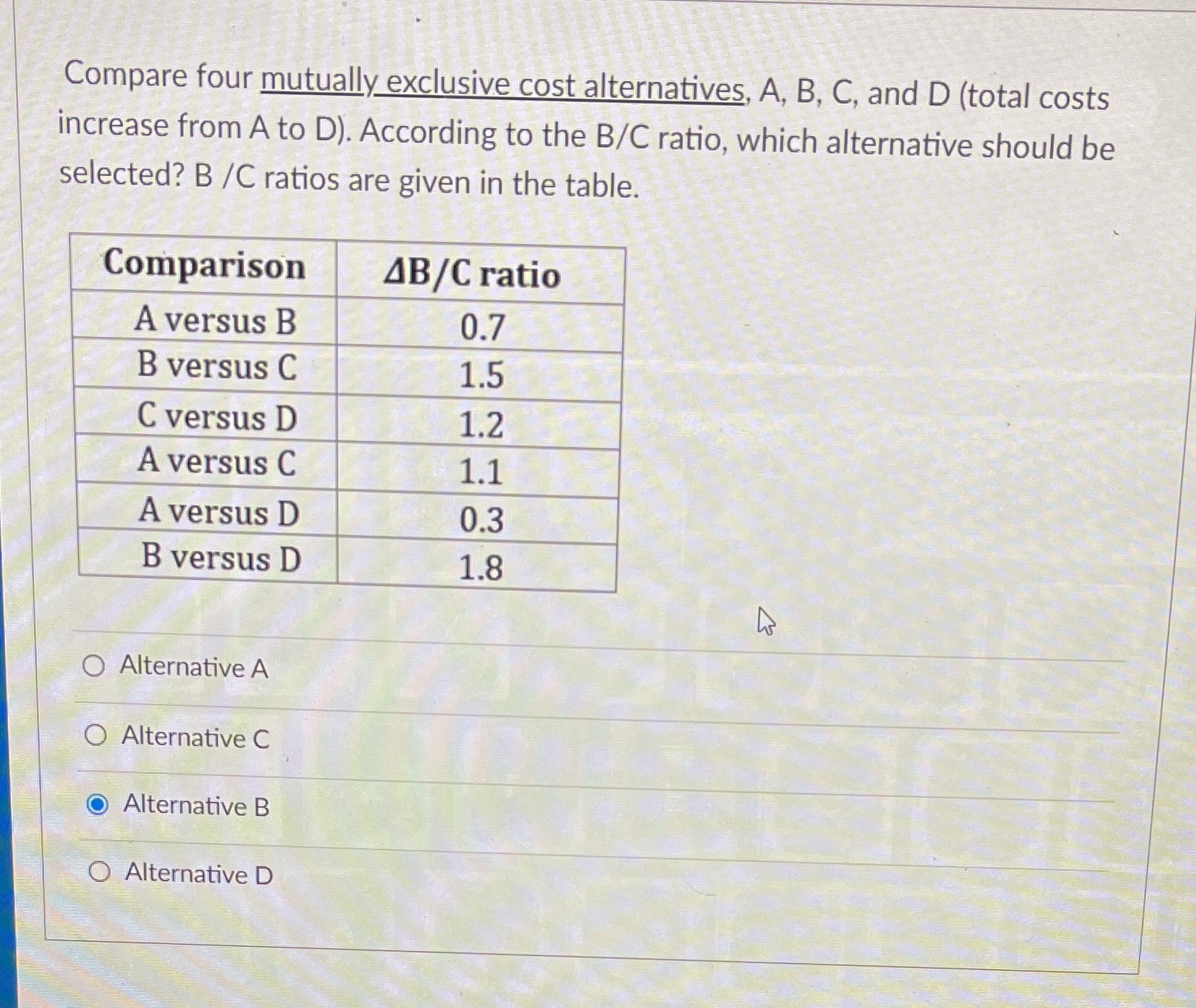 Please answer ASAP Compare four mutually exclusive cost alternatives, A, B, C,