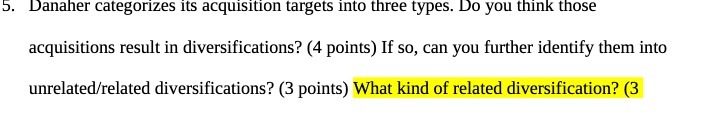 5. Danaher categorizes its acquisition targets into three types. Do you