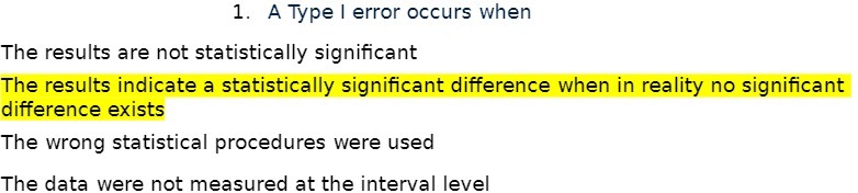  1. A Type l error occurs when The results are not