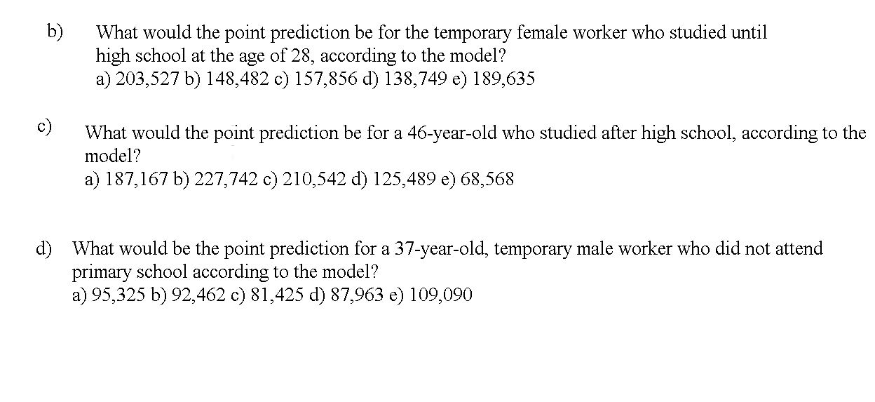 please see the table in comment b) What would the point prediction
