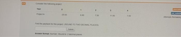  34 Consider the following project Year 0 1 2 3 4