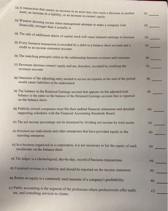 True or False 32) A transaction that causes an increase in an