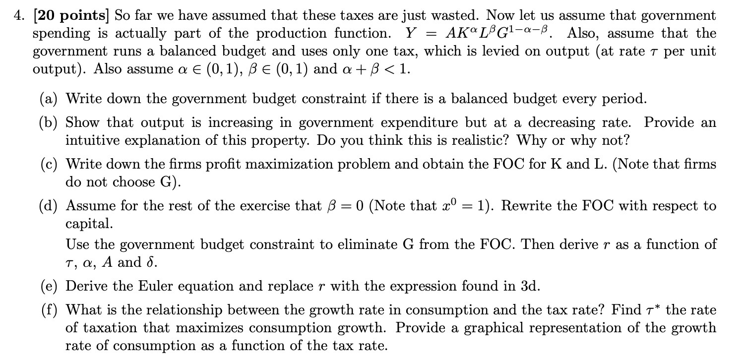  4. [20 points] So far we have assumed that these taxes