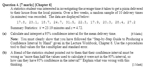  Question 4. [7 marks] [Chapter 6] A statistics student was interested