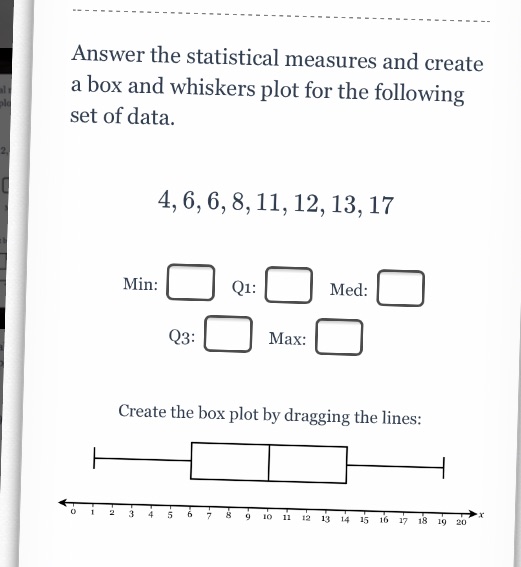 please help mee Answer the statistical measures and create a box and