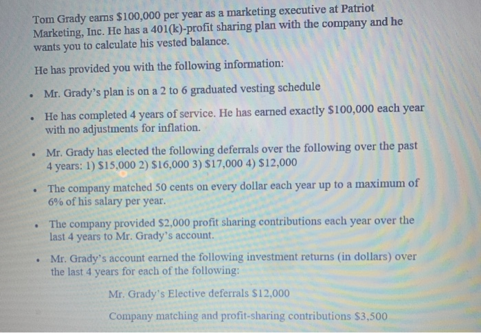  this is the only information given Tom Grady ears $100,000 per