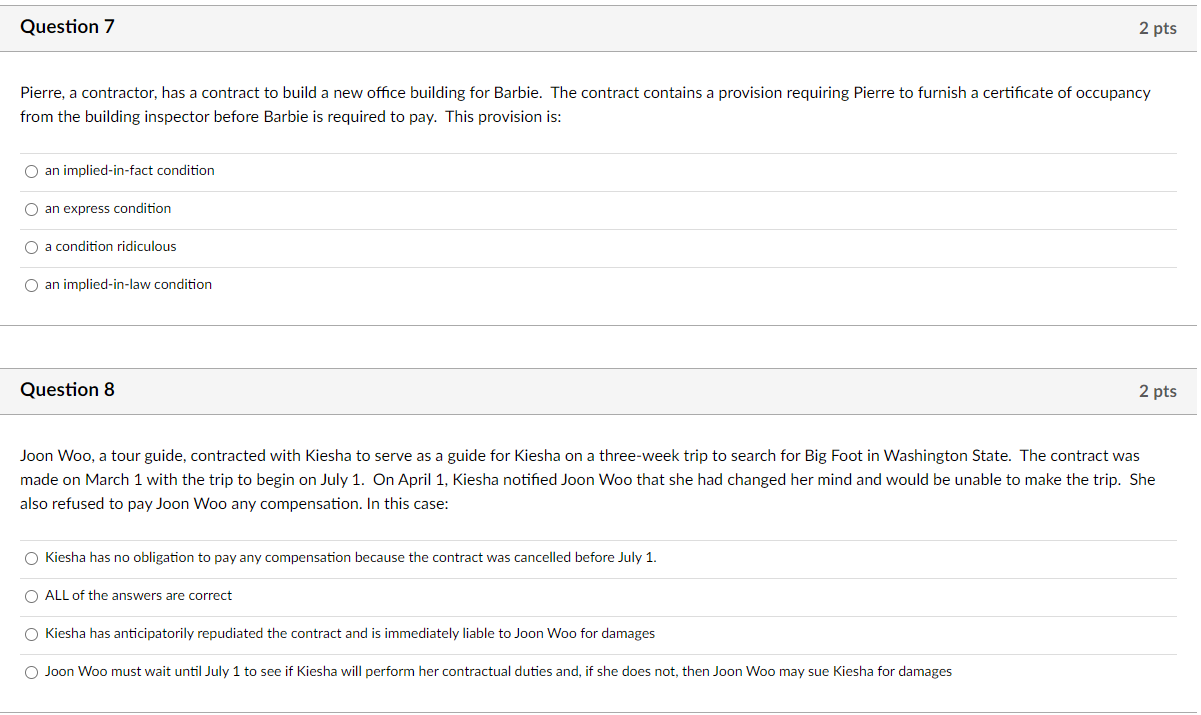 Question 7 2 pts Pierre, a contractor, has a contract to