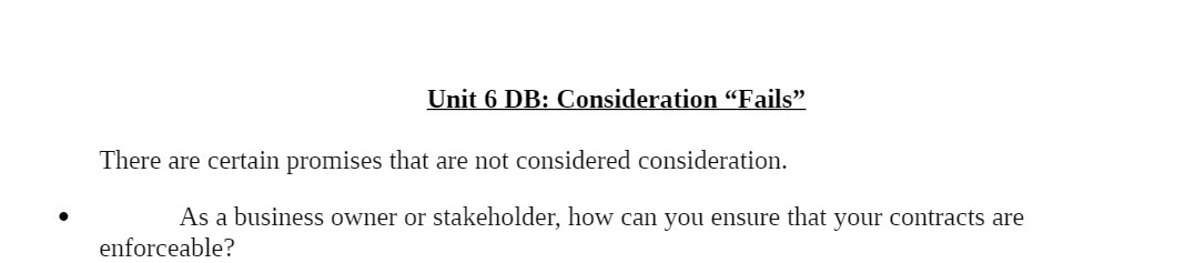 Unit 6 DB: Consideration \"Fails\" There are certain promises that are