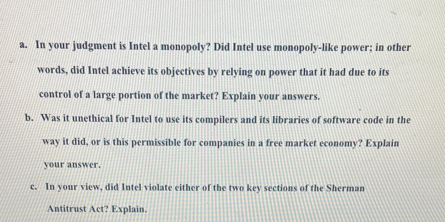 a. In your judgment is Intel a monopoly? Did Intel use