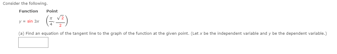How do you find tangent lines with derivatives? Consider the following. Function