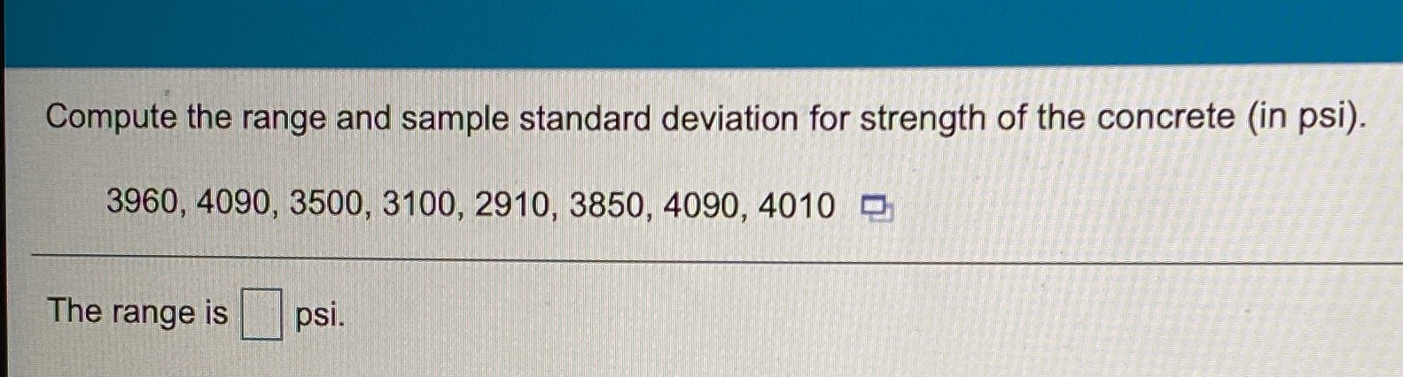 Compute the range and sample standard deviation for strength of the