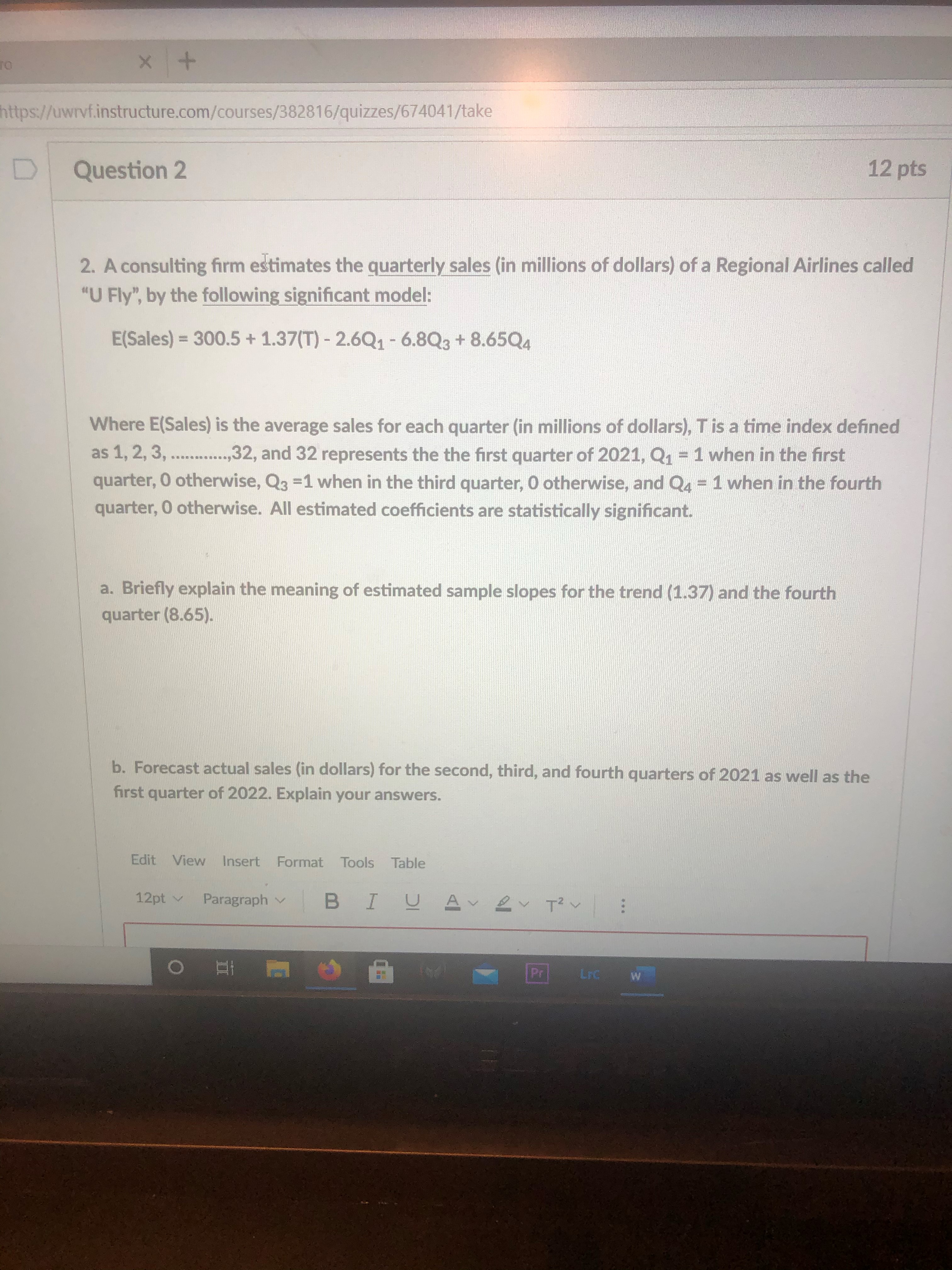  X + https://uwrvf.instructure.com/courses/382816/quizzes/674041/take D Question 2 12 pts 2. A consulting