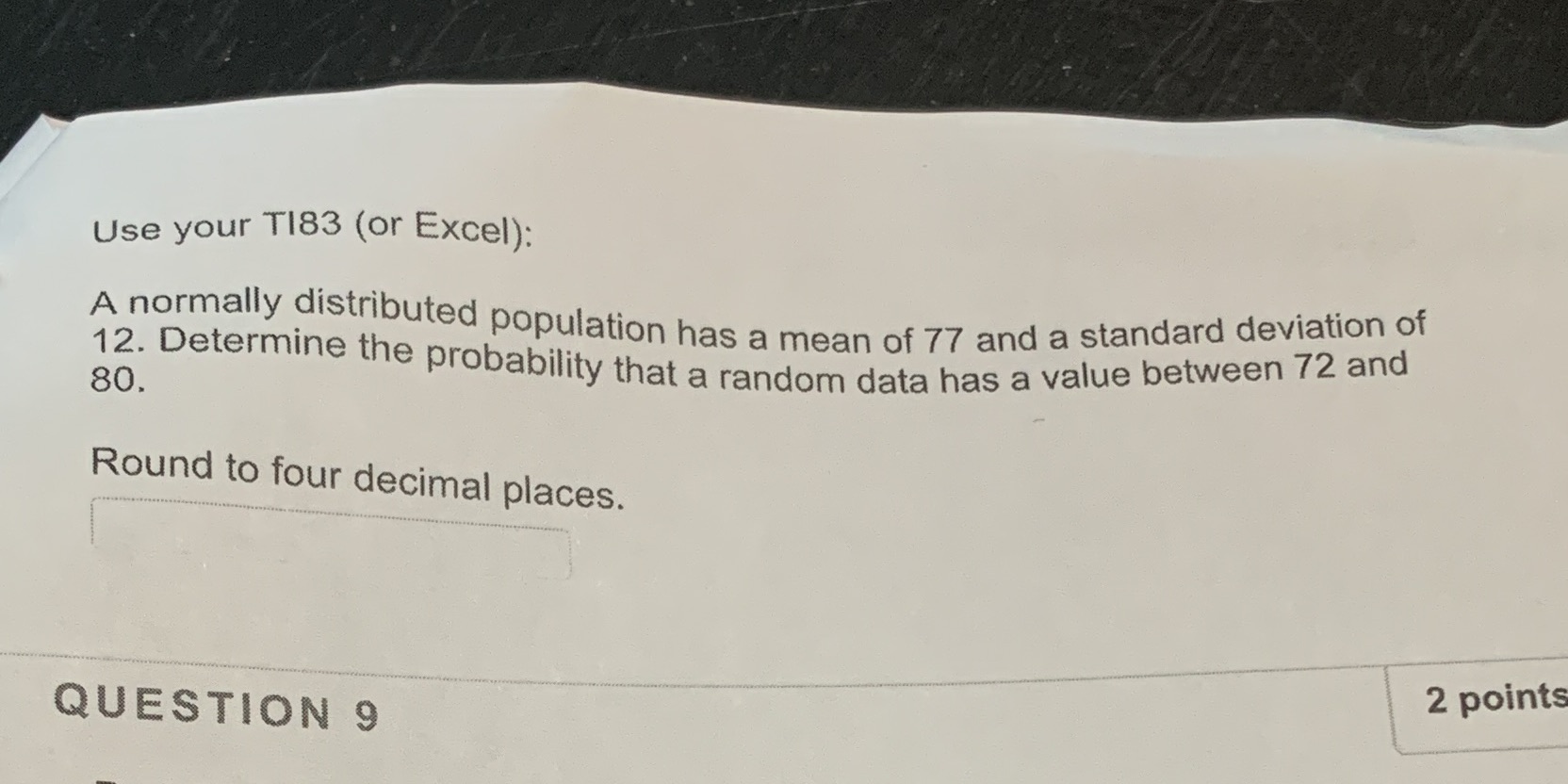 Use your T183 (or Excel): A normally distributed population has a