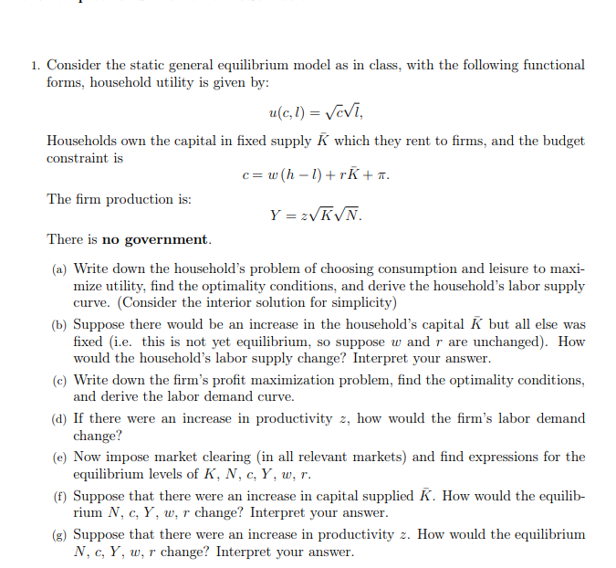 1. Consider the static general equilibrium model as in class. with