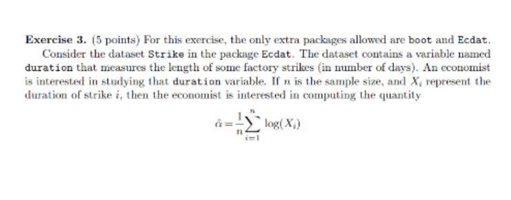  Exercise 3. (5 points) For this exercise, the only extra packages