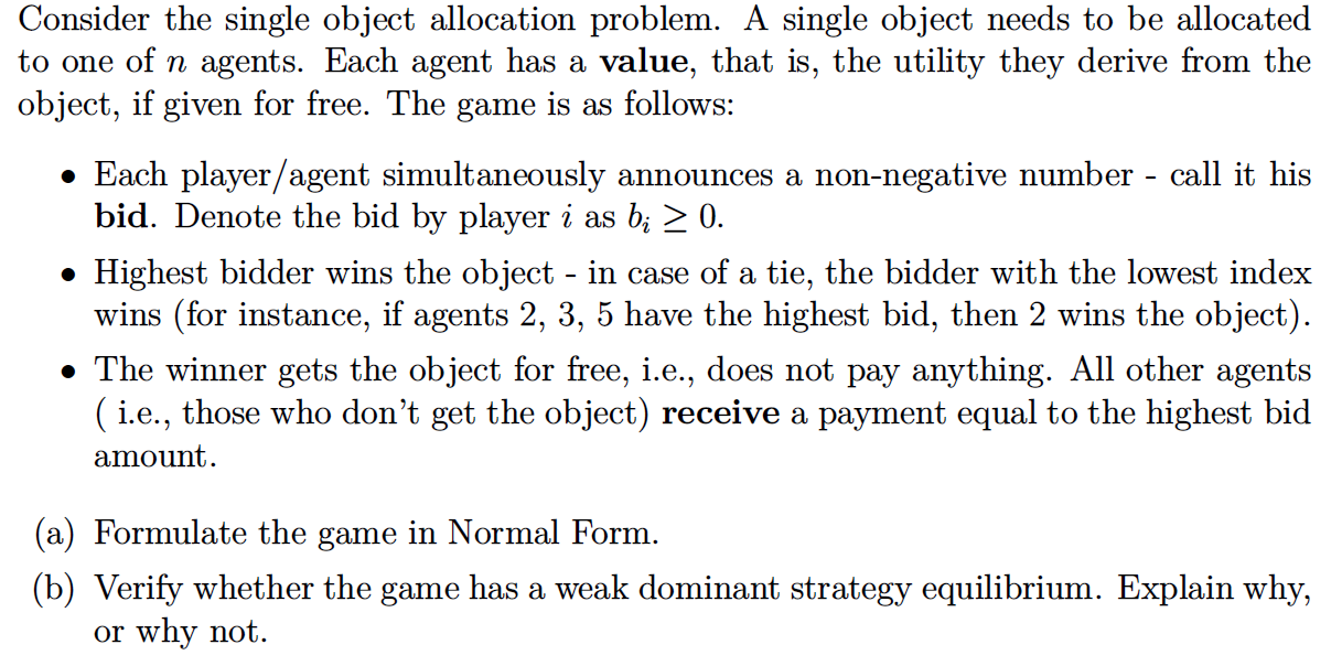  Consider the single object allocation problem. A single object needs to