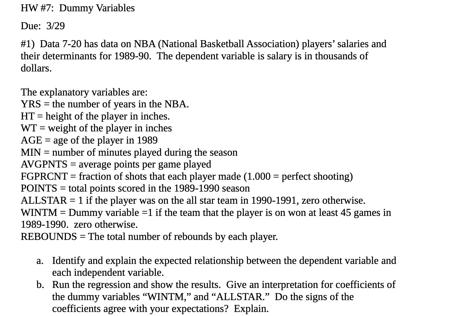 HW #7: Dummy Variables Due: 3/29 #1) Data 7-20 has data