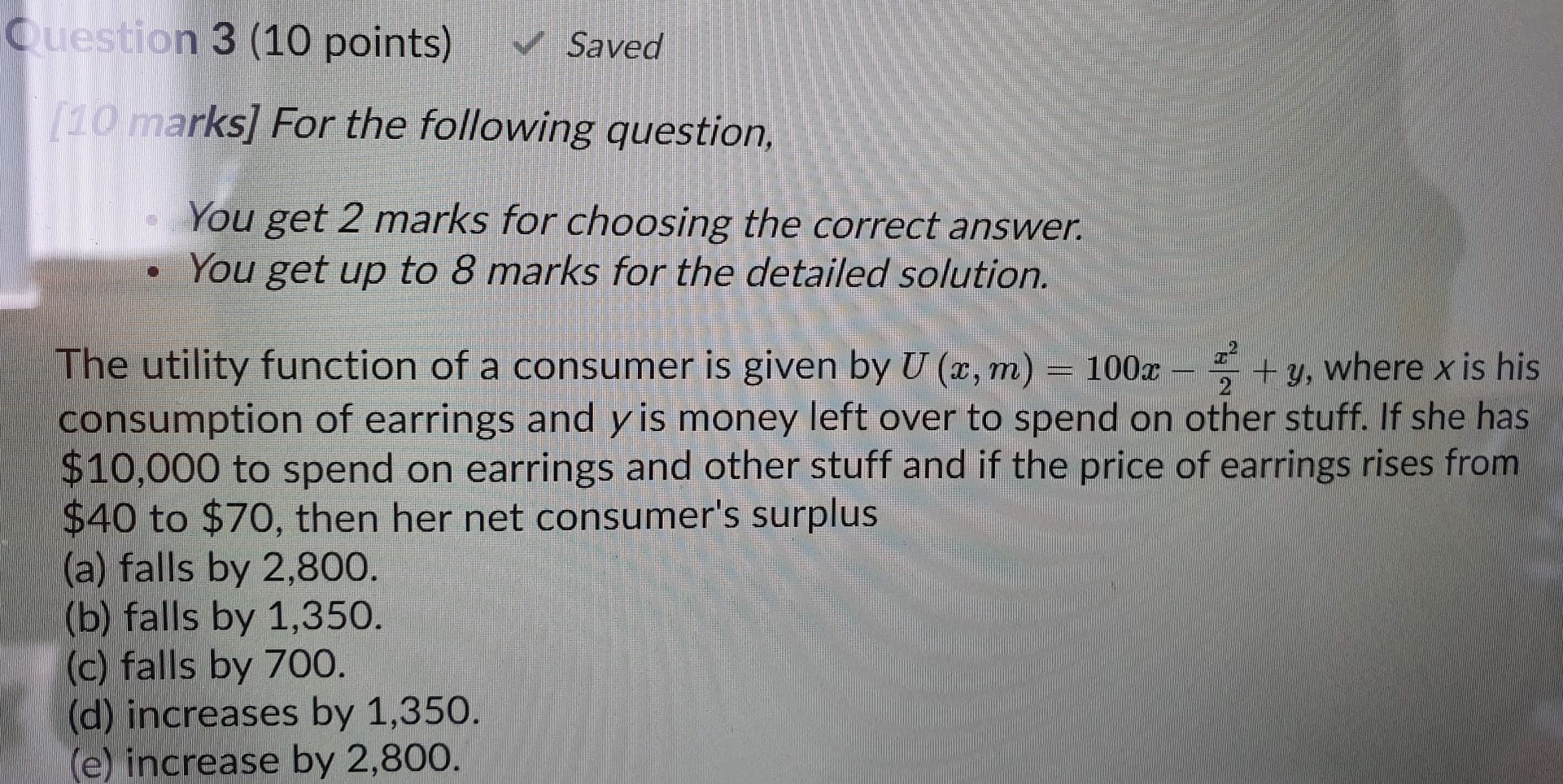  Question 3 (10 points) Saved [10 marks] For the following question,