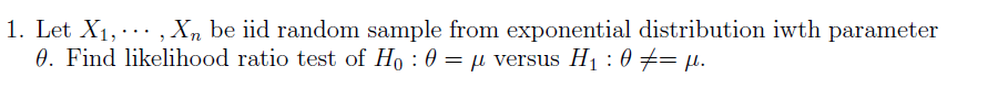 1. Let X1, . .. , Xn be iid random sample
