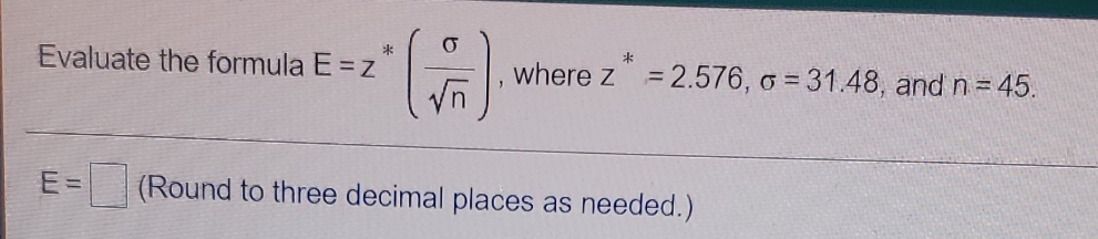 what does E equal? Evaluate the formula E = z * where