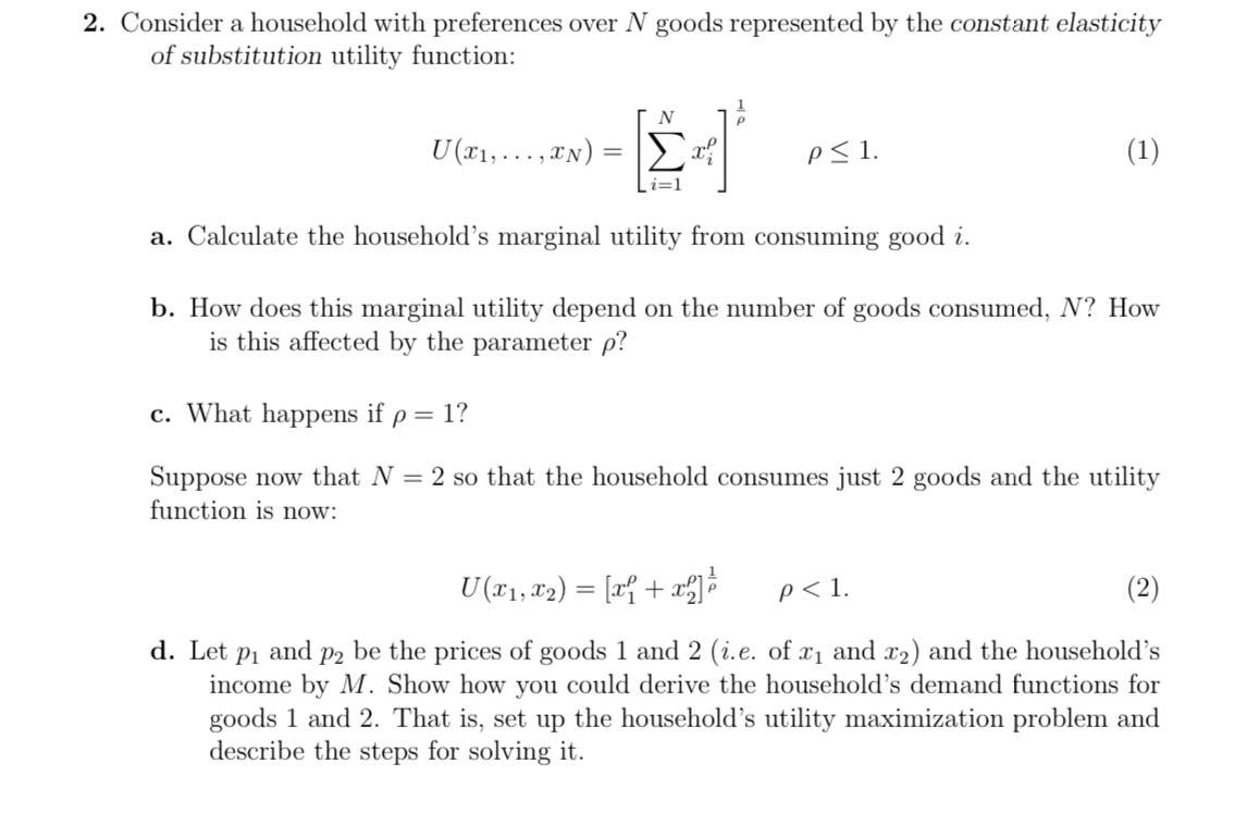  2. Consider a household with preferences over N goods represented by