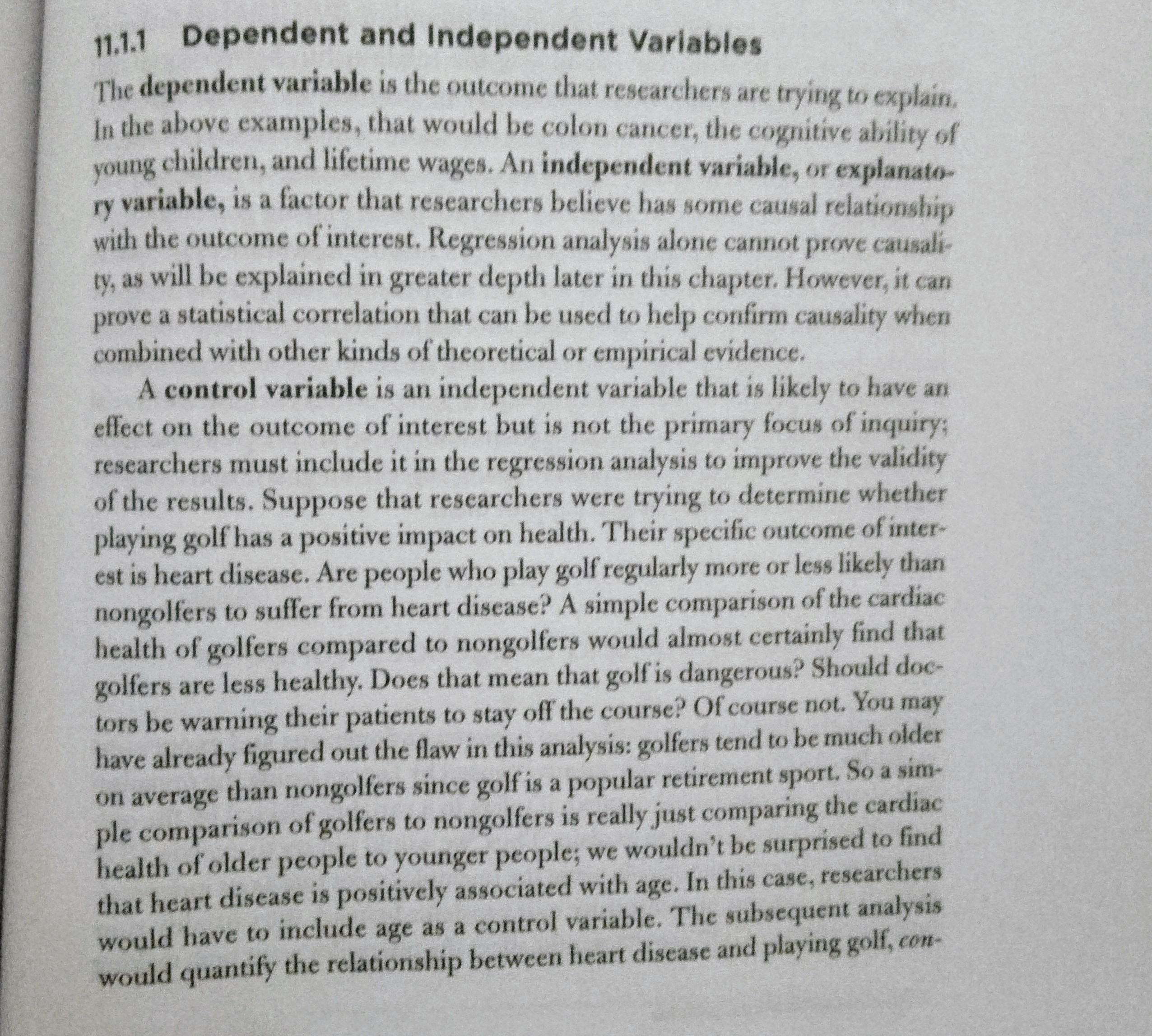 11.1.1 Dependent and Independent Variables The dependent variable is the outcome