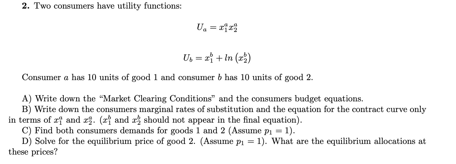  2. Two consumers have utility functions: U!1L = $11233 U5 =