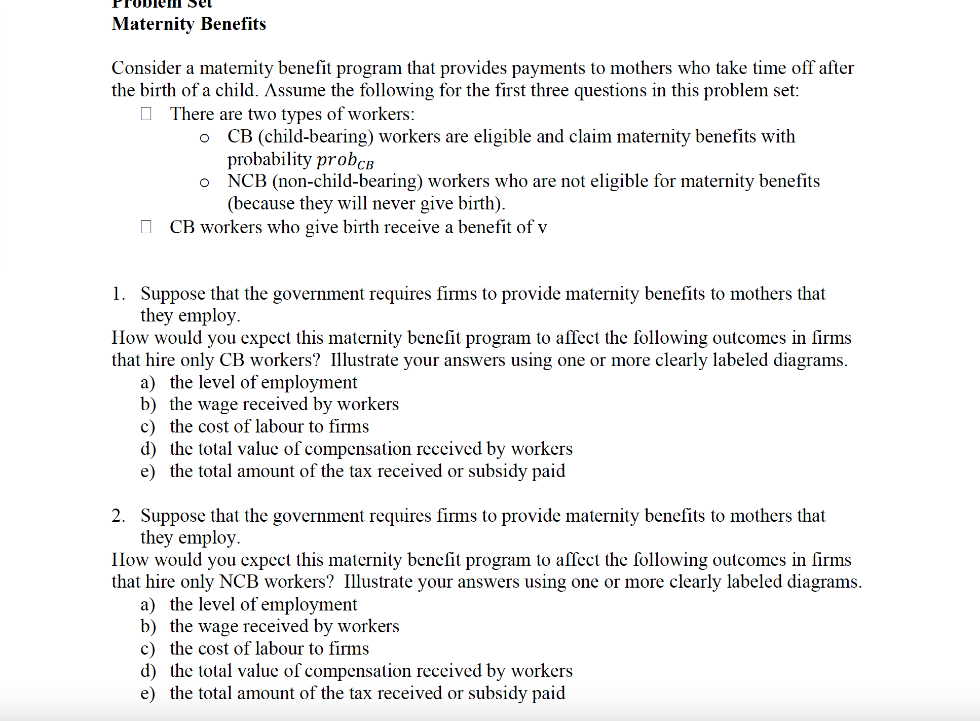 Maternity Benefits Consider a maternity benefit program that provides payments to