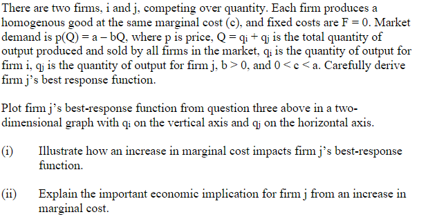 There are two rms. i and j competing os-'er quantity. Each