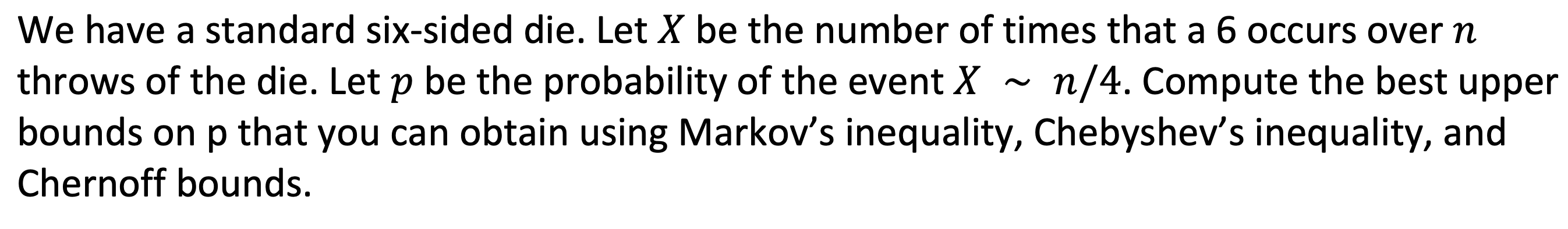 We have a standard six-sided die. Let X be the number