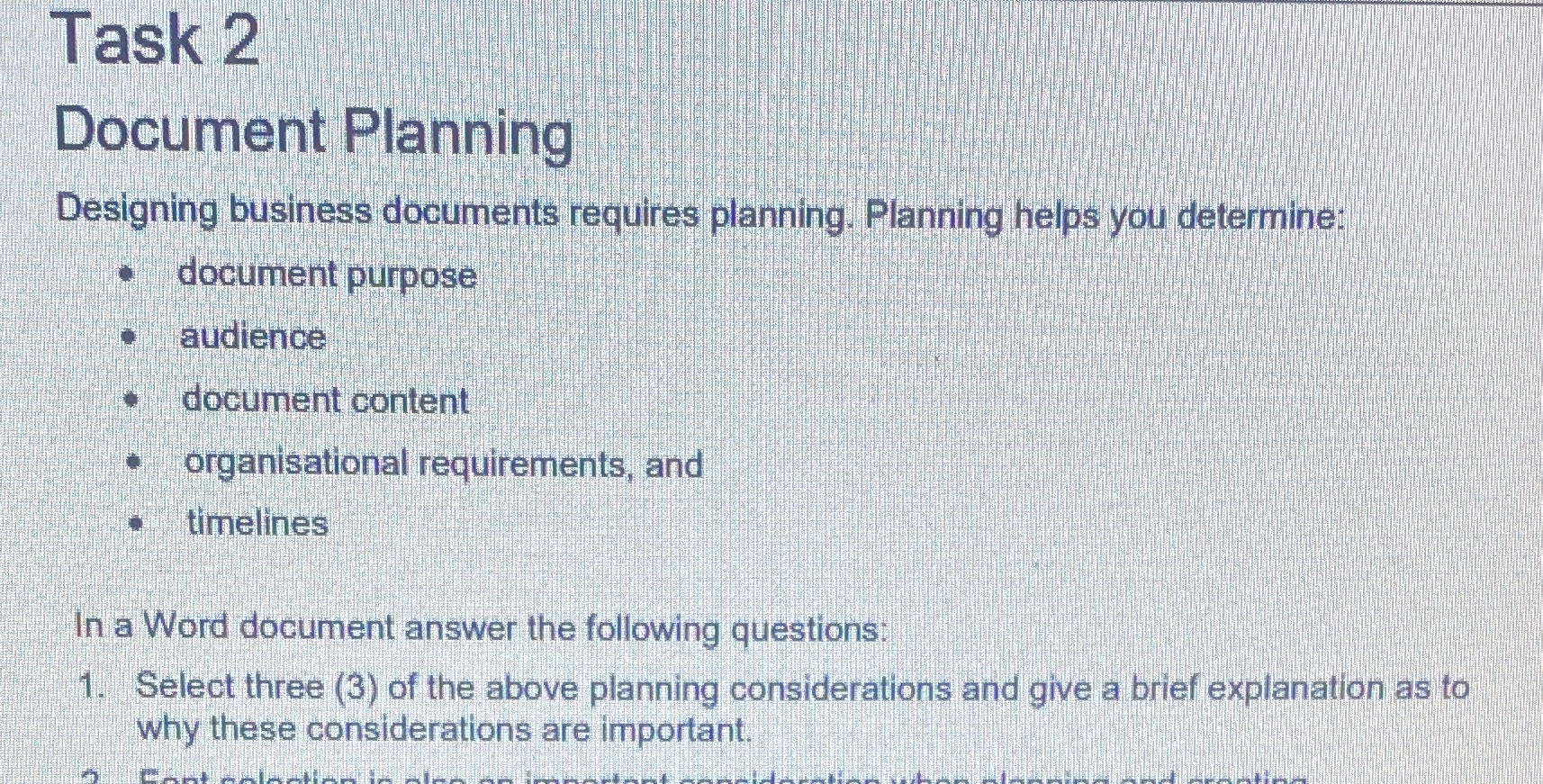 Help please Task 2 Document Planning Designing business documents requires planning. Planning
