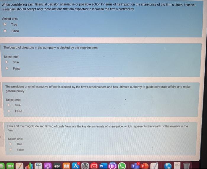 TRUE OR FALSE ? When considering each financial decision alternative or possible