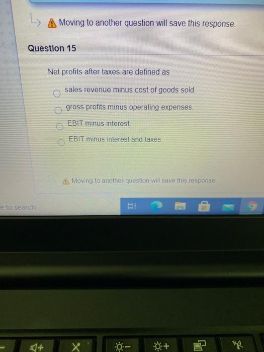  Please, quickly L A Moving to another question will save this