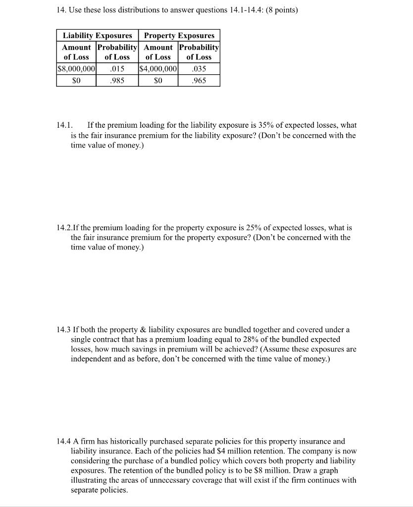  14. Use these loss distributions to answer questions 14.1-14.4: (8 points)