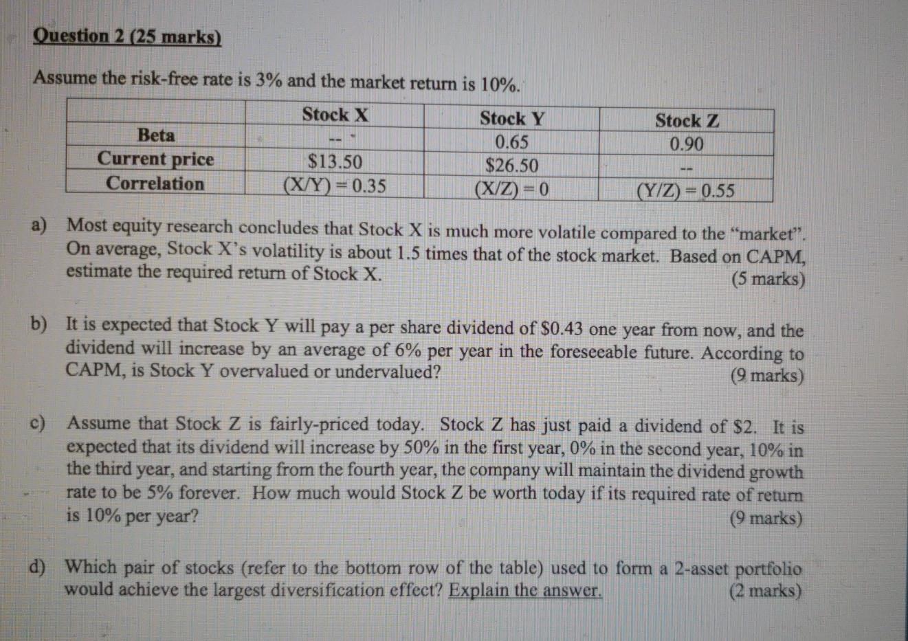  Question 2 (25 marks) Assume the risk-free rate is 3% and