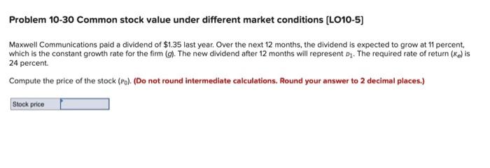  Problem 10-30 Common stock value under different market conditions (L010-5) Maxwell