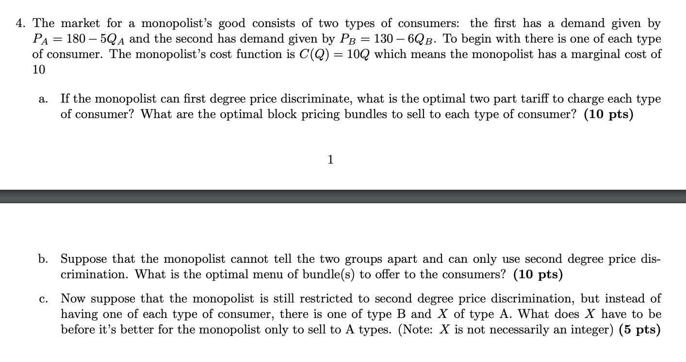 Please help me solve this 4. The market for a monopolist's good