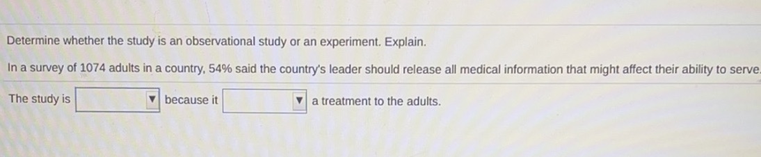  Determine whether the study is an observational study or an experiment.