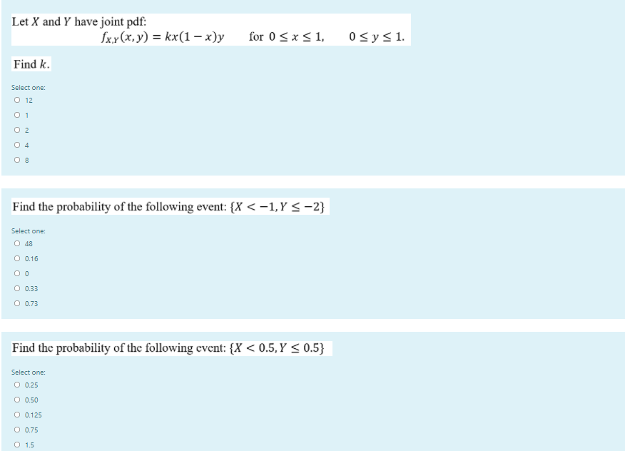 statistics and robability Let X and Y have joint pdf: fxx(x,y) =