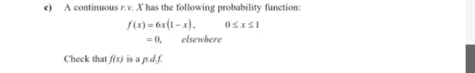 solve the problem c) A continuous F.v. X has the following probability