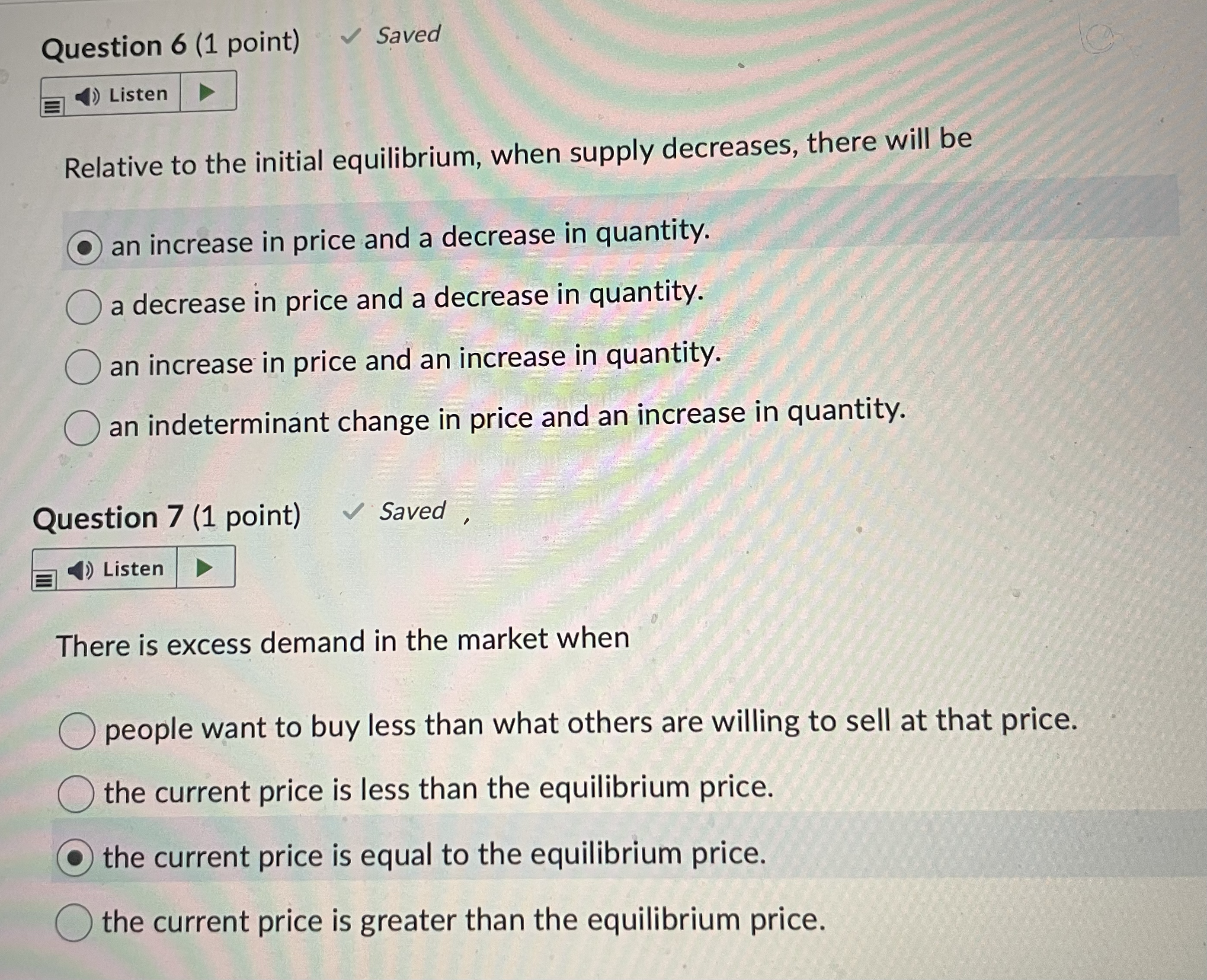 Question 6 (1 point) Saved )Listen Relative to the initial equilibrium,