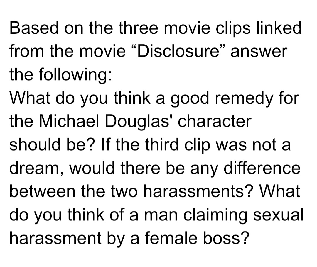 Links: 1. https://youtu.be/zoSuZcby-Po2. https://youtu.be/Q4lV4a8L_Hg3. https://youtu.be/UhHfHrnsvtg Based on the three movie clips linked